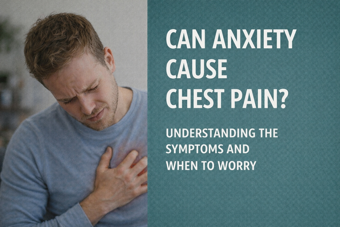 Can Anxiety Cause Chest Pain? Understanding the Symptoms and When to Worry