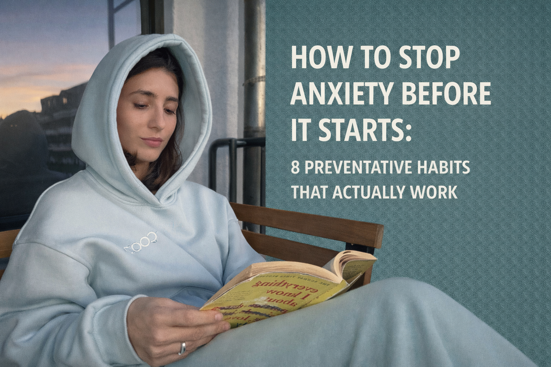How to Stop Anxiety Before It Starts: 8 Preventative Habits That Actually Work
